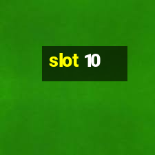 slot 10